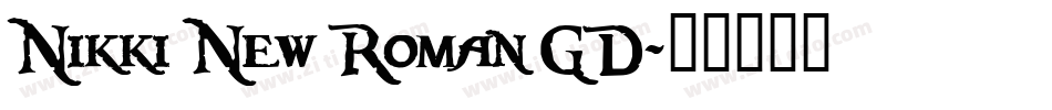 Nikki New Roman GD字体转换